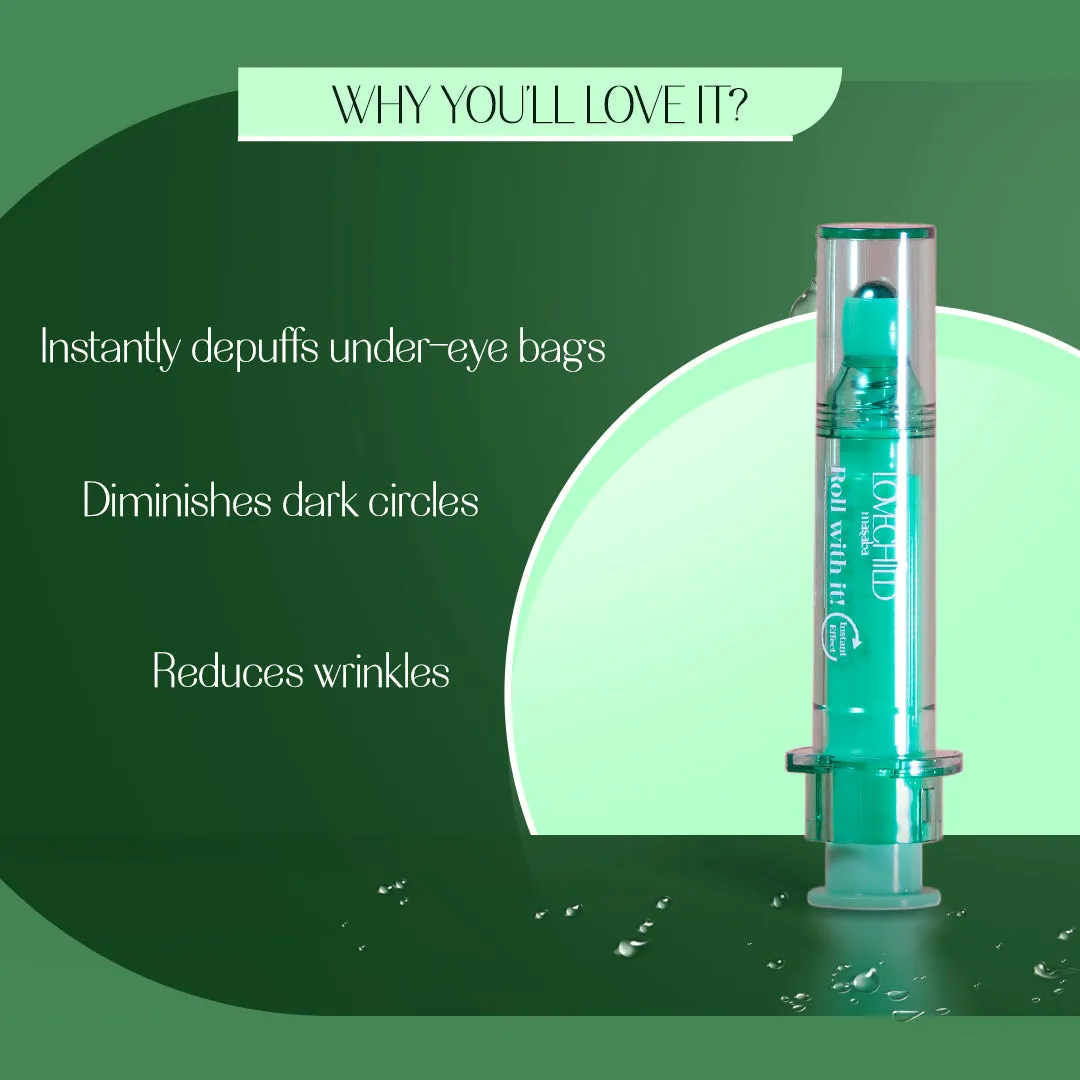 Under Eye Care- Roll with it!  Instant Depuffing Effect